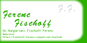 ferenc fischoff business card